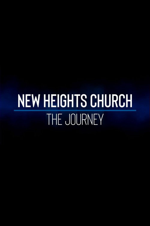 Movie poster for New Heights Church: The Journey (2022)