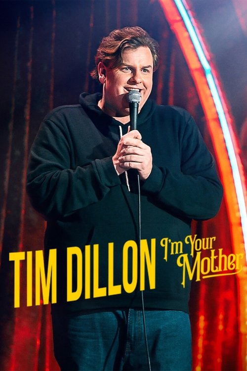 Movie poster for Tim Dillon: I'm Your Mother (2025)