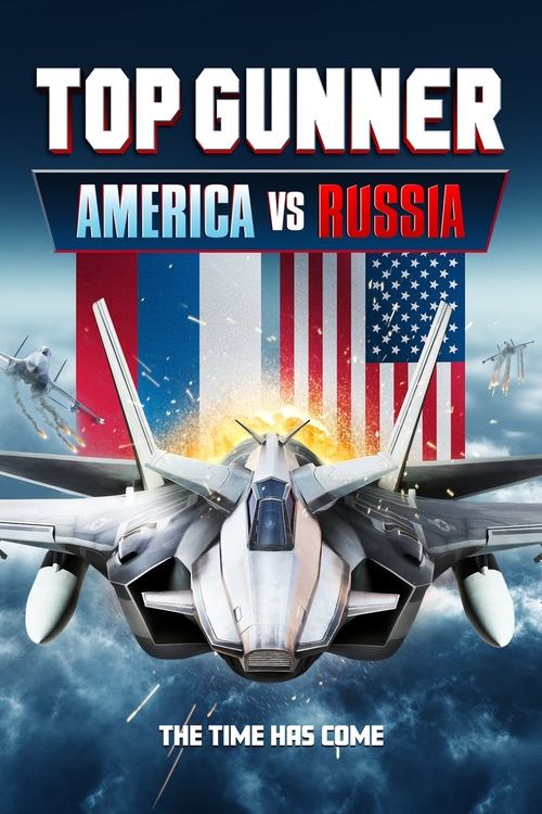 Movie poster for Top Gunner: America vs. Russia (2023)
