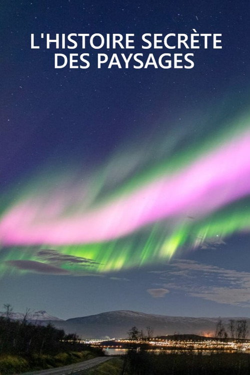 Series poster for L'Histoire Secrète Des Paysages (2023)