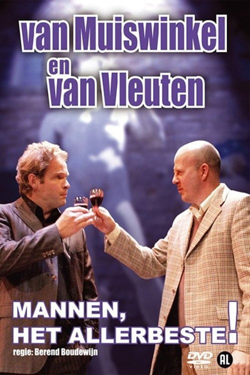 Movie poster for Van Muiswinkel & van Vleuten: Mannen, Het Allerbeste! (2010)