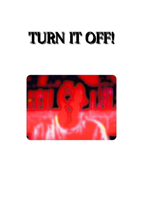 Movie poster for TURN IT OFF! (2023)