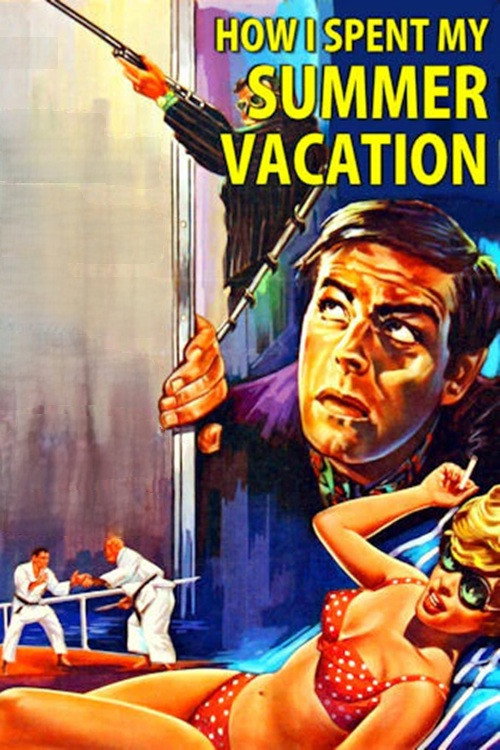 Movie poster for How I Spent My Summer Vacation (1967)