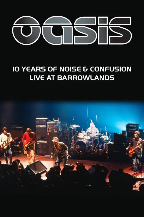 Movie poster for Oasis: 10 Years of Noise and Confusion (2001)
