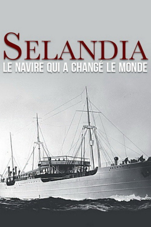 Movie poster for SELANDIA: The ship That Changed the World (2012)