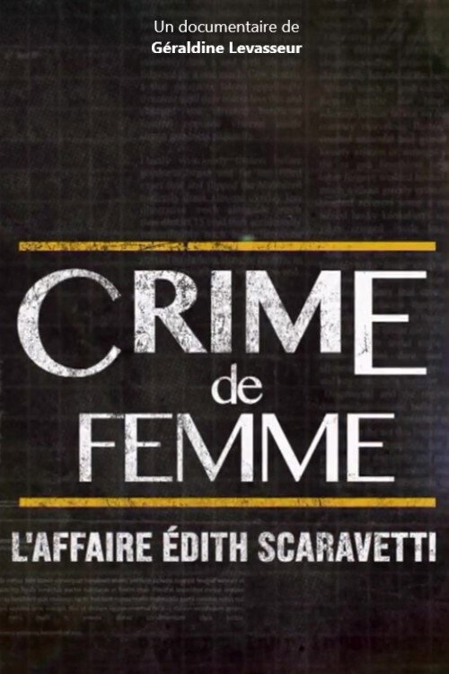 Movie poster for Crime de femme : l'affaire Edith Scaravetti (2019)