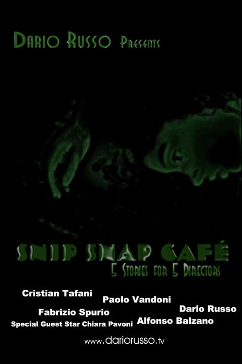 Movie poster for Snip Snap Cafe': 5 Stories for 5 Directors (2006)