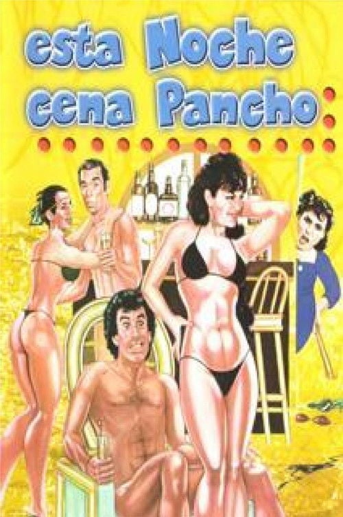 Movie poster for Esta noche cena Pancho (1986)