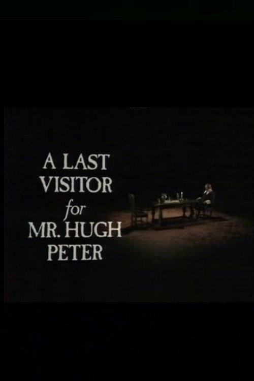 Movie poster for A Last Visitor for Mr. Hugh Peter (1981)