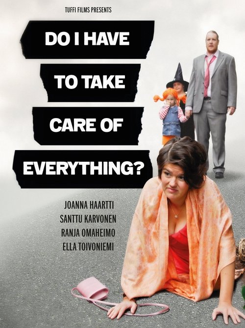 Movie poster for Do I Have to Take Care of Everything? (2012)