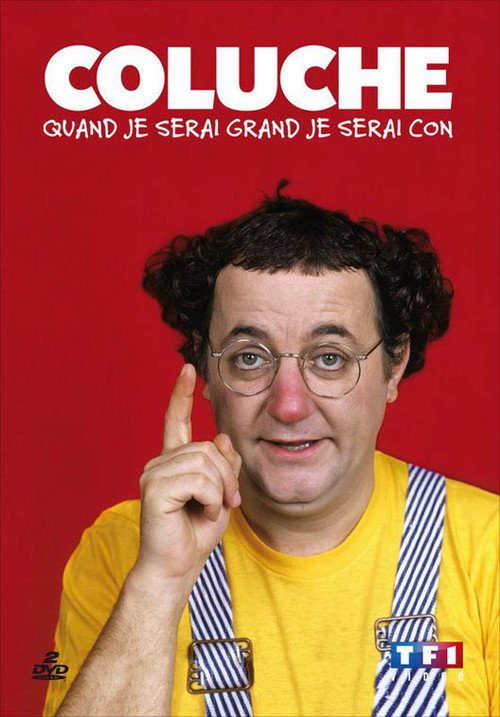 Movie poster for Coluche - Quand je serai grand je serai con - Vol 1 & 2 (2013)