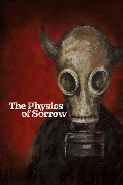 Movie poster for The Physics of Sorrow (2019)