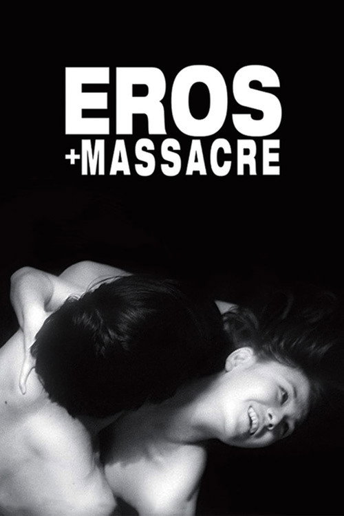 Movie poster for Eros + Massacre (1969)