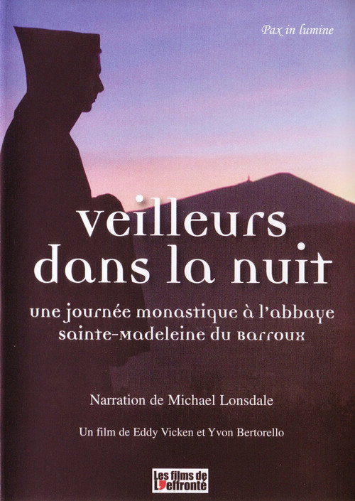 Movie poster for Veilleurs dans la nuit - Une journée monastique à l'Abbaye Sainte-Madeleine du Barroux (2011)