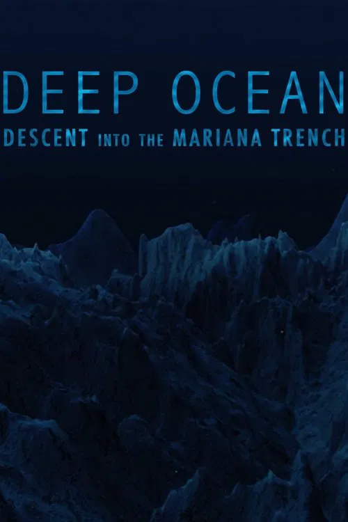 Movie poster for Deep Ocean: Descent into the Mariana Trench (2018)