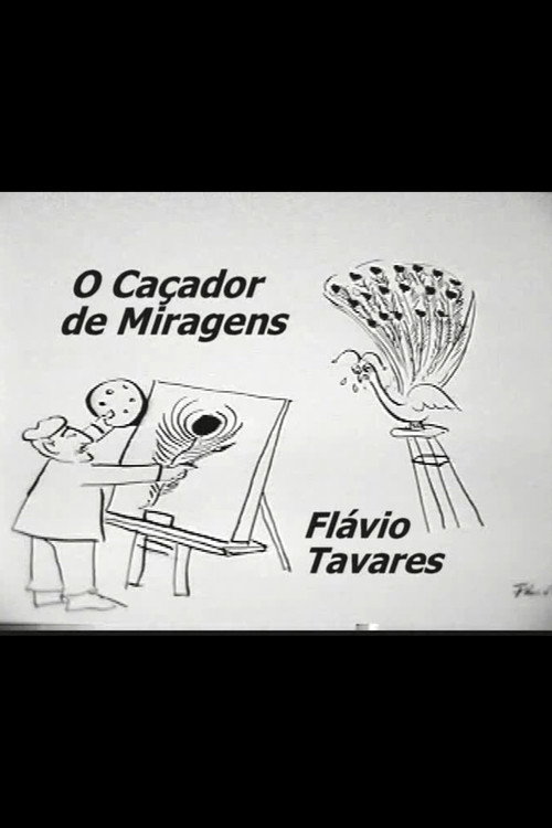 Movie poster for O Caçador de Miragens: Flávio Tavares (2003)