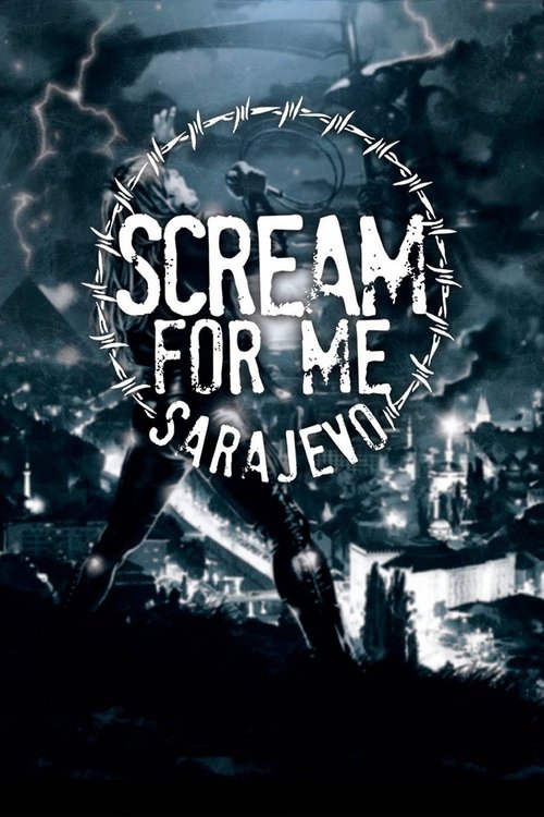 Movie poster for Scream for Me Sarajevo (2018)