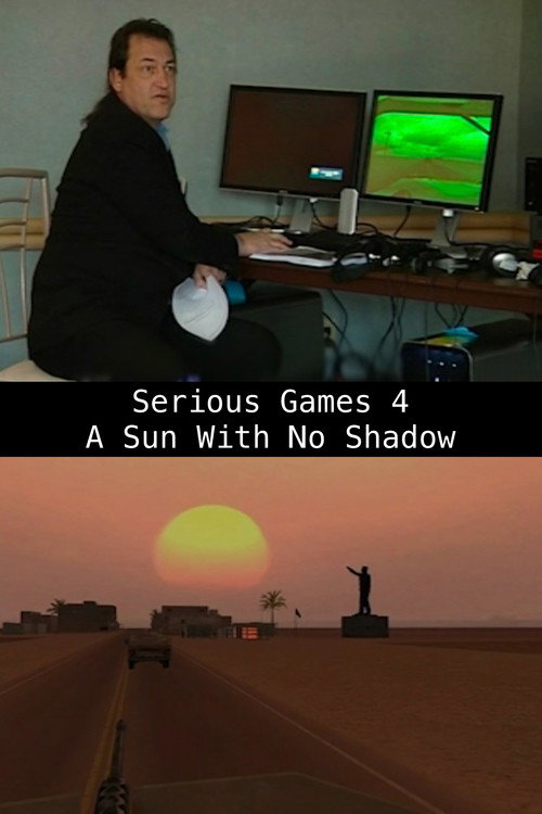 Movie poster for Serious Games 4 – A Sun With No Shadow (2010)