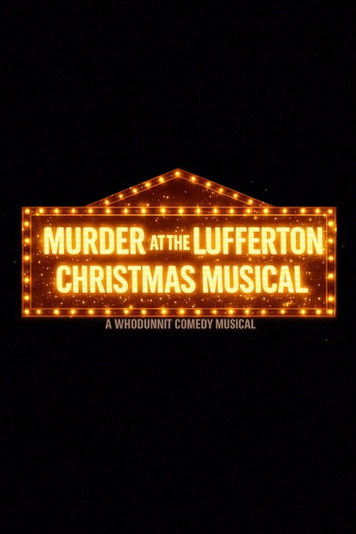 Movie poster for Murder at the Lufferton Christmas Musical