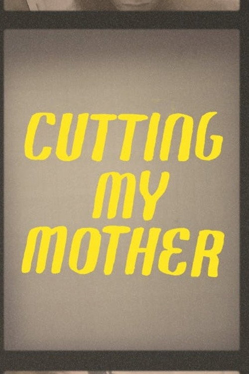Movie poster for Cutting My Mother (2019)