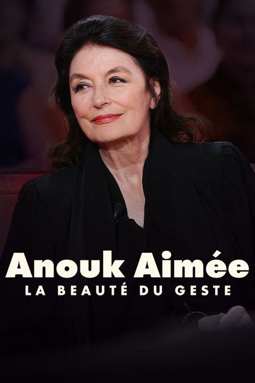 Movie poster for Anouk Aimée, la beauté du geste (2012)