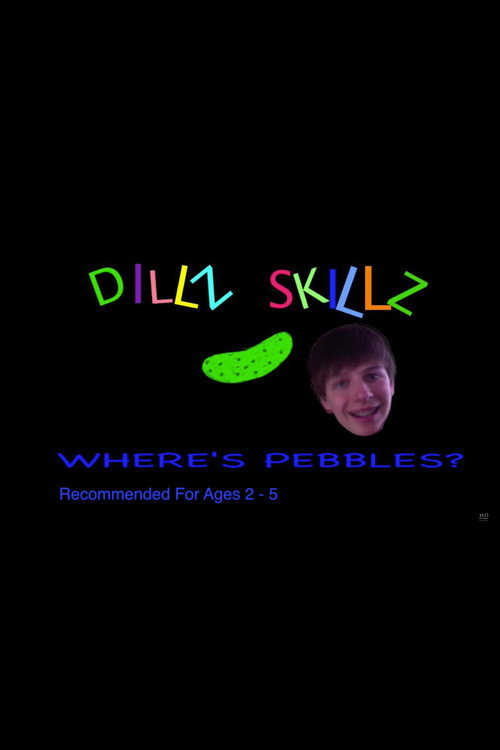 Movie poster for Dillz Skillz: Where's Pebbles? (2015)