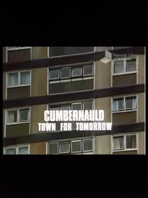 Movie poster for Cumbernauld, Town For Tomorrow (1970)