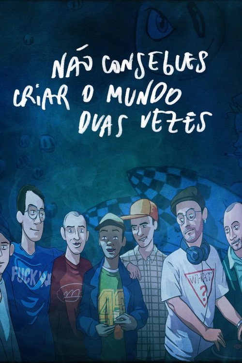 Movie poster for Não Consegues Criar O Mundo Duas Vezes (2017)