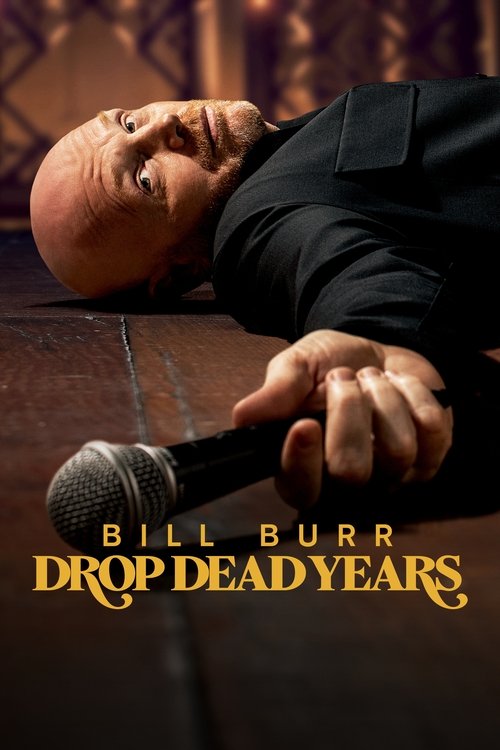 Movie poster for Bill Burr: Drop Dead Years (2025)