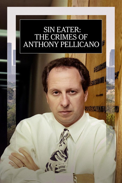 Movie poster for Sin Eater: The Crimes of Anthony Pellicano (2023)
