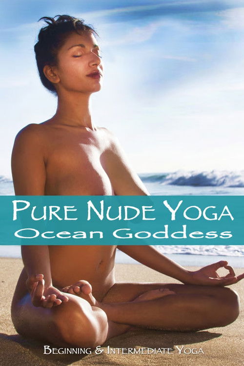 Movie poster for Pure Nude Yoga: Ocean Goddess (2013)