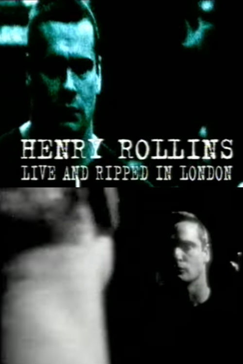 Movie poster for Henry Rollins: Live and Ripped in London (1999)