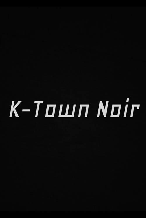 Movie poster for K-Town Noir (2024)