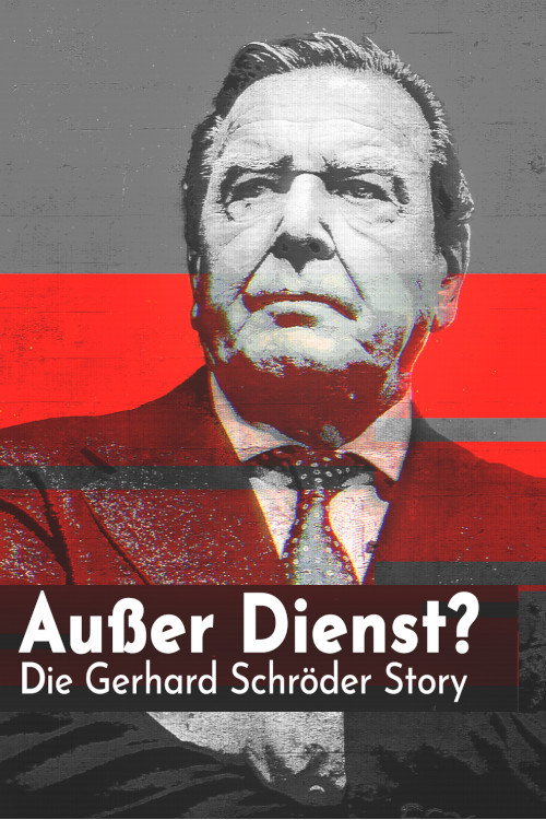 Movie poster for Out of service? The Gerhard Schröder story (2024)