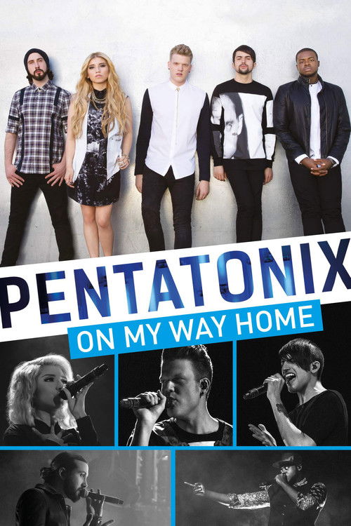 Movie poster for Pentatonix: On My Way Home (2015)