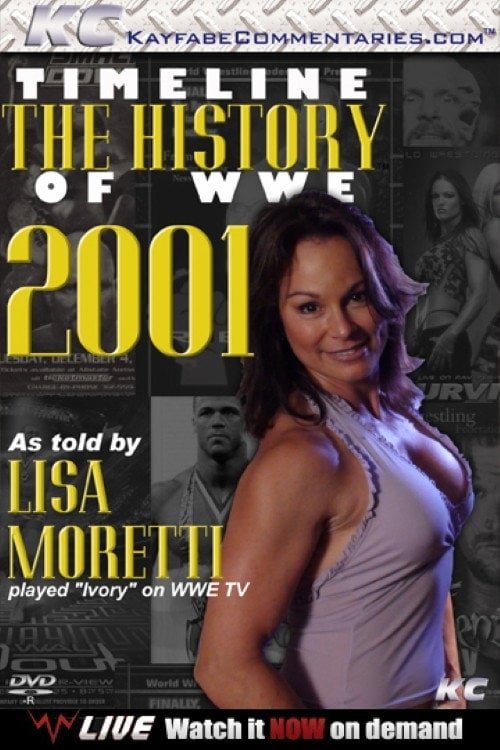 Movie poster for Timeline The History of WWE – 2001 – As Told By Lisa Moretti (2011)