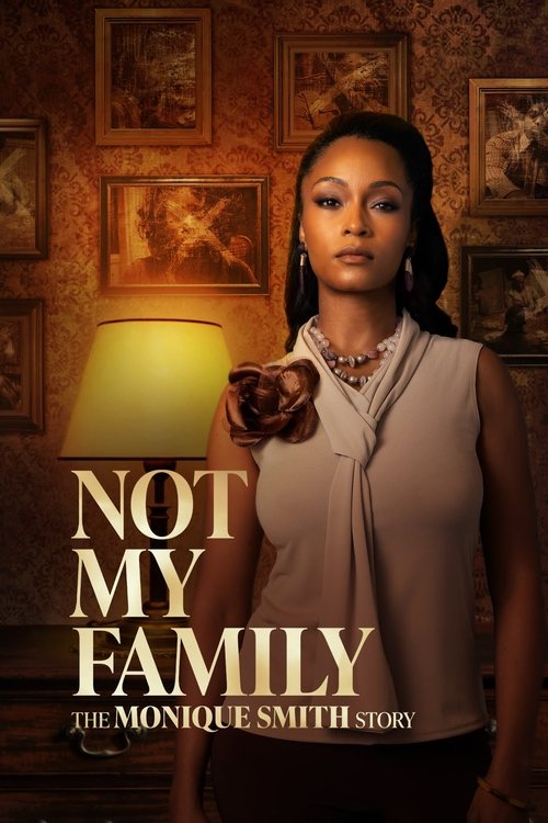 Movie poster for Not My Family: The Monique Smith Story (2025)