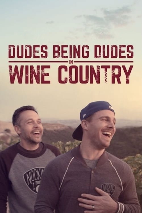 Movie poster for Dudes Being Dudes in Wine Country (2015)