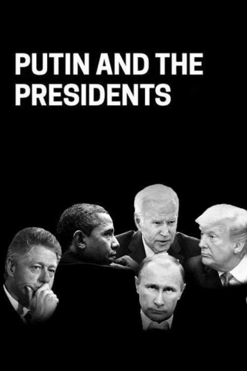 Movie poster for Putin and the Presidents (2023)