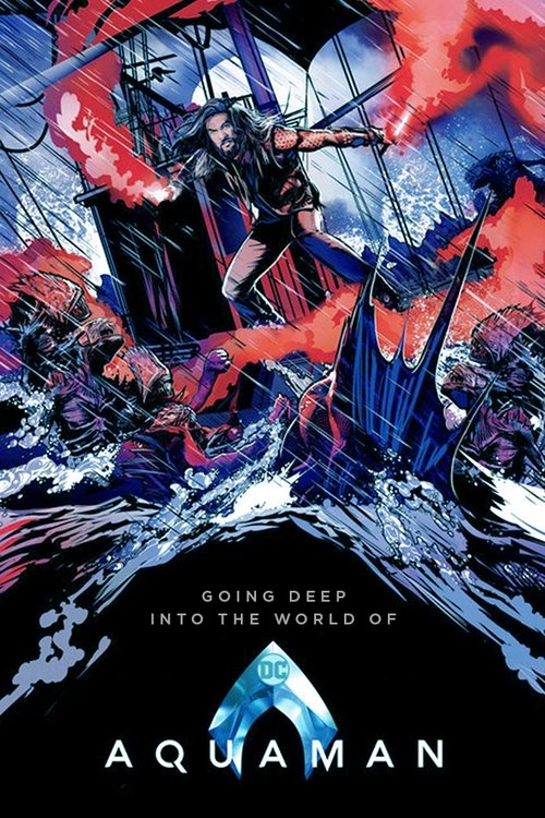 Movie poster for Going Deep Into the World of 'Aquaman' (2019)