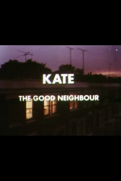 Movie poster for Kate: The Good Neighbour (1980)