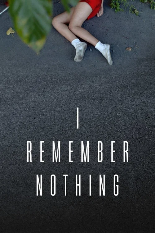Movie poster for I Remember Nothing (2015)