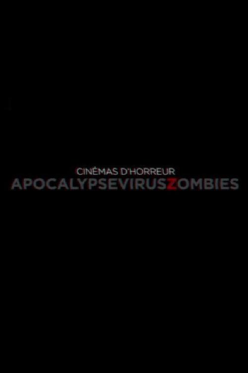 Movie poster for Cinémas d'Horreur - Apocalypse, Virus, Zombies (2010)
