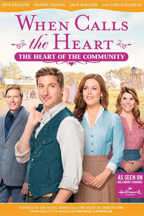 Movie poster for When Calls The Heart: The Heart Of The Community (2017)
