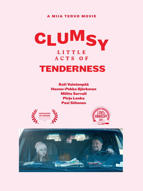 Movie poster for Clumsy Little Acts of Tenderness (2015)