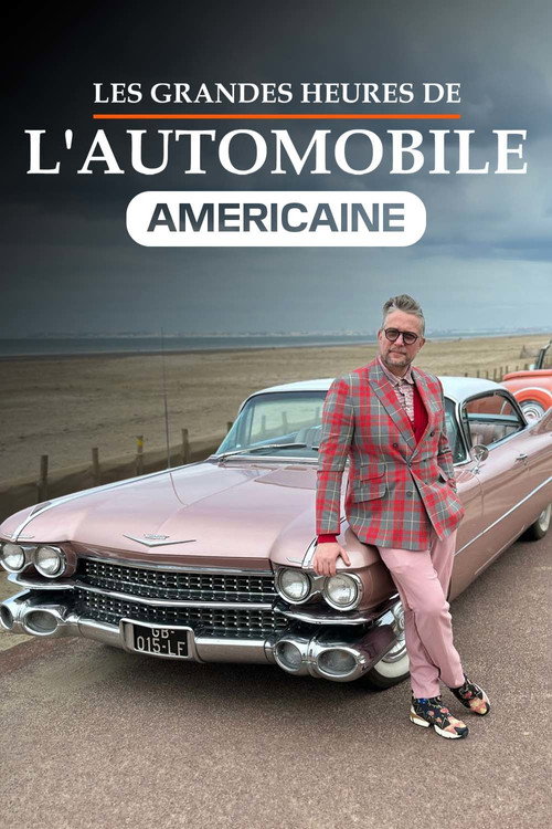Movie poster for Les Grandes Heures de l'automobile américaine (2023)