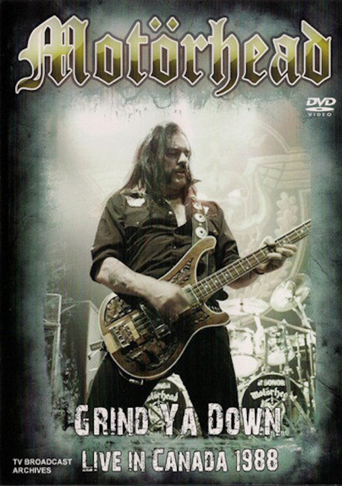 Movie poster for Motörhead: Grind Ya Down - Live in Canada 1988 (2010)