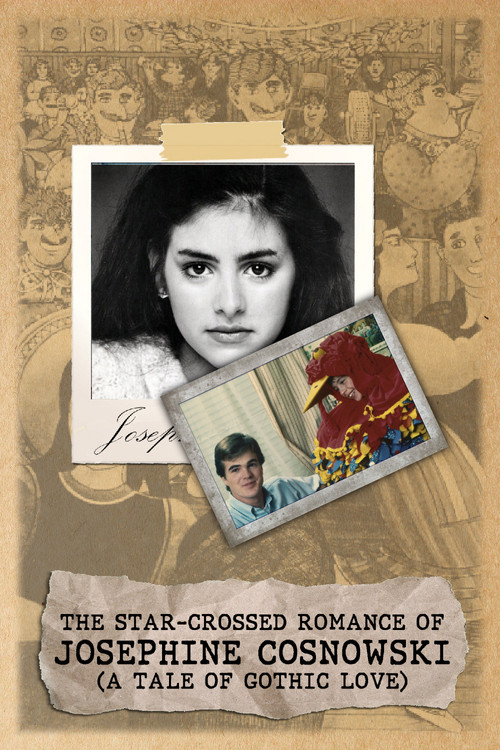 Movie poster for The Star-Crossed Romance of Josephine Cosnowski (a Tale of Gothic Love) (1985)