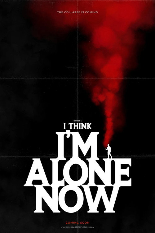 Movie poster for I Think I'm Alone Now (2025)