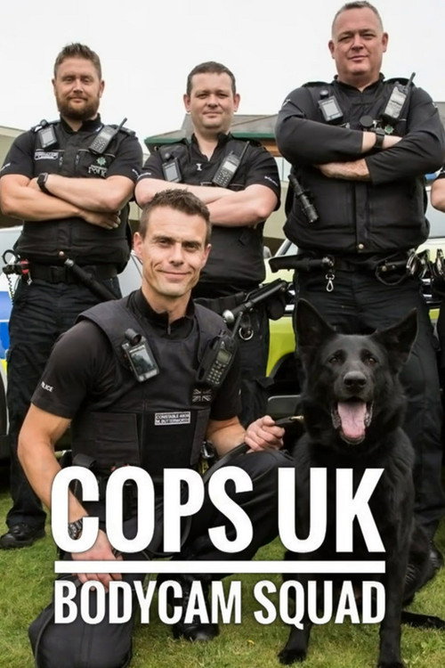 Series poster for Cops UK: Bodycam Squad (2016)